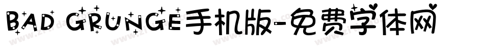 BAD GRUNGE手机版字体转换